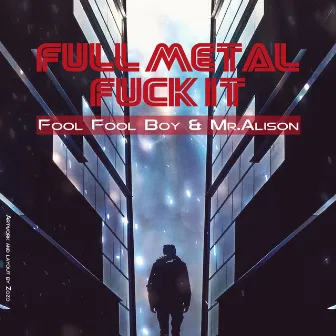 Full Metal Fuck It by Fool Fool Boy