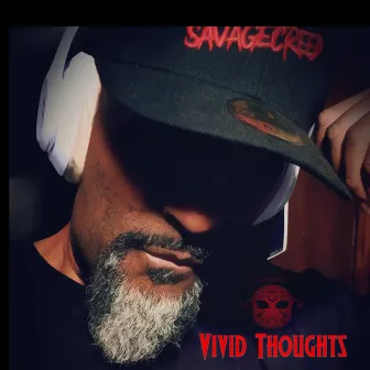 Vivid Thoughts by Savage Anc