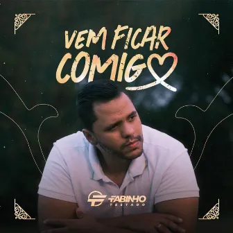 Vem Ficar Comigo by Fabinho Testado