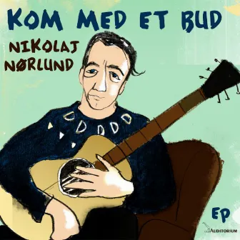 Kom Med Et Bud by Nikolaj Nørlund