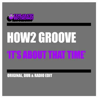 It's About That Time by How2 Groove