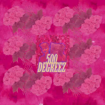 500 Degreez by Declan.Wav