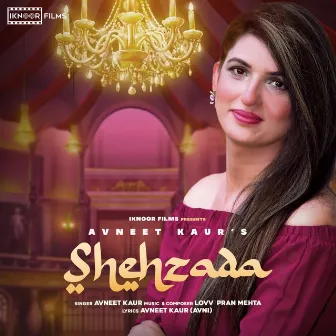 Shehzada by Avneet Kaur