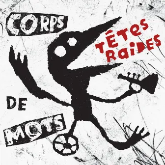 Corps de mots by Têtes Raides