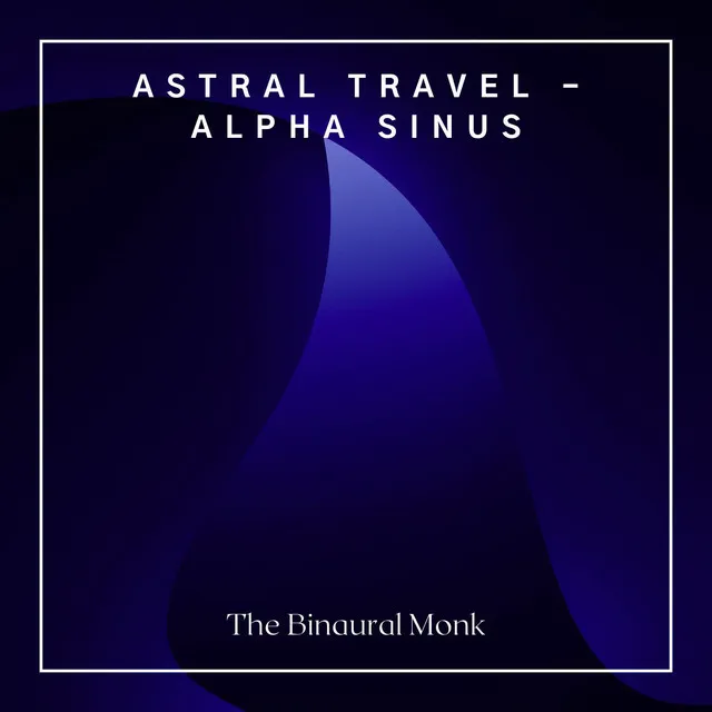 Astral Travel - Alpha Sinus