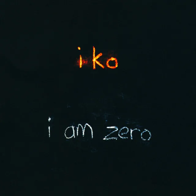 I Am Zero