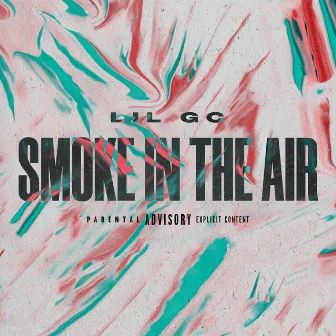 Smoke in the Air by Lil GC