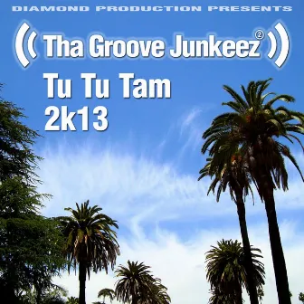 Tu Tu Tam by Tha Groove Junkeez