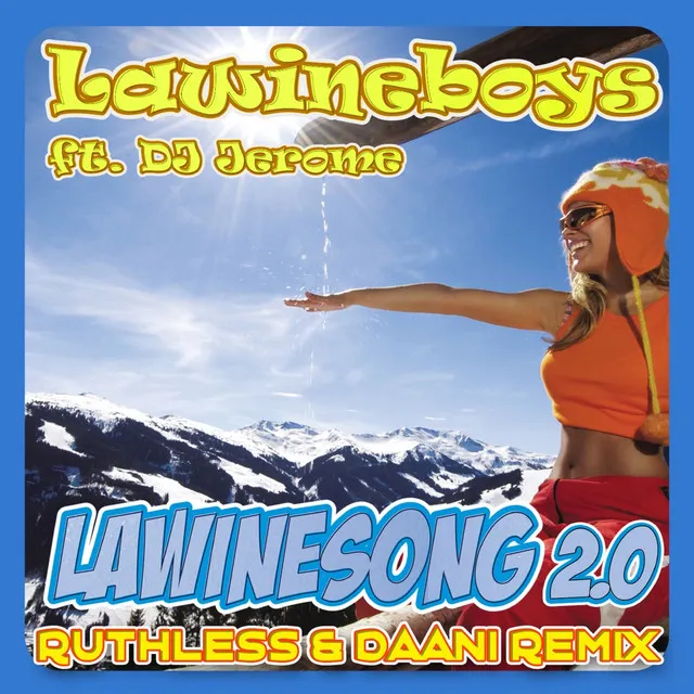 Lawinesong 2.0 - Ruthless & Daani Remix