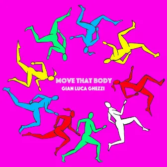 Move That Body by Gianluca Ghezzi