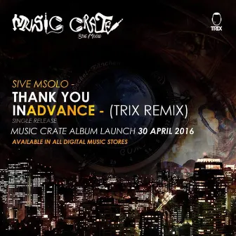 Thank You in Advance (Trix Remix) by Sive Msolo