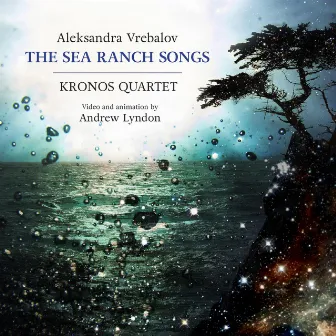 Aleksandra Vrebalov: The Sea Ranch Songs by Aleksandra Vrebalov