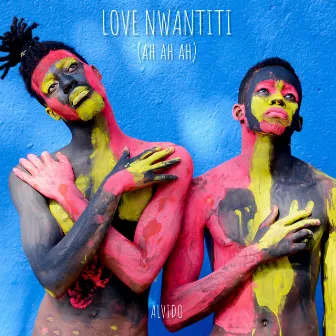 Love Nwantiti (Ah Ah Ah) by ALVIDO