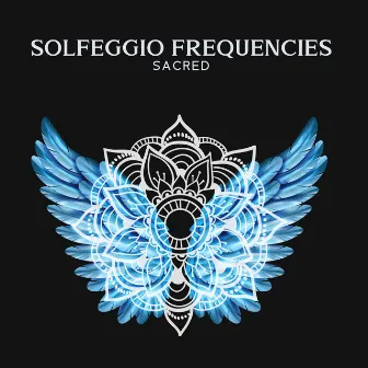 Solfeggio Frequencies Sacred: 222Hz Sacred, 333Hz Frequency, 444Hz Solfeggio and 555 Angel Protection by Miracle Tones!