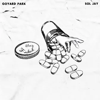 Stay Faded by Goyard Park