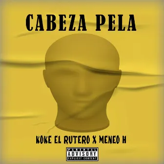 Cabeza Pela by Koke El Rutero