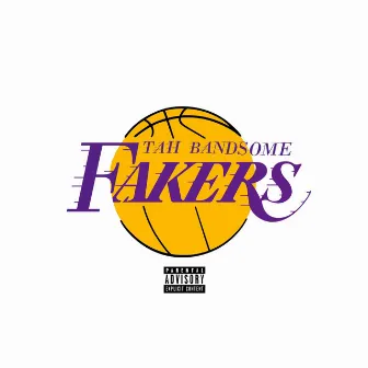 Fakers by Tah Band$ome