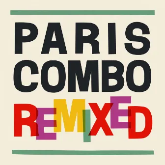 Remixed by Paris Combo