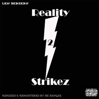 Reality Strikez 2 by Len Berzerk