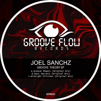 Groove Theory EP by Joel Sanchz