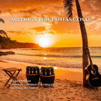 Milonga Por Tantas Cosas by Leopoldo Federico y su Orquesta