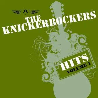 The Hits -Volume 1 & Volume 2 by The Knickerbockers