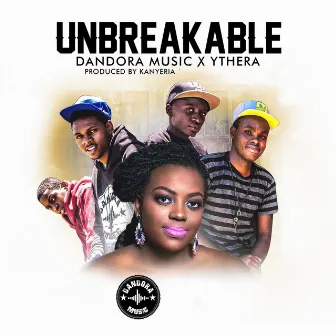 Unbreakable by Dandora Music