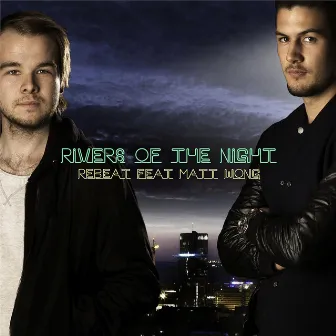 Rivers of the night by Re-Beat