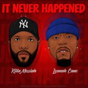 It Never Happened by LEANAH CANE