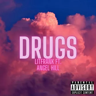 DRUGS by Angel Hill