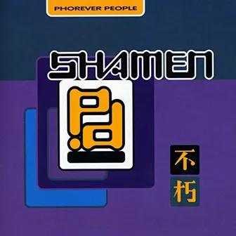 Phorever People (Shamen Remixes) by The Shamen