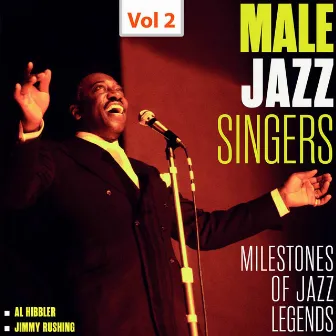 Milestones of Jazz Legends - Male Jazz Singers, Vol. 2 (1950-1960) by King Pleasure