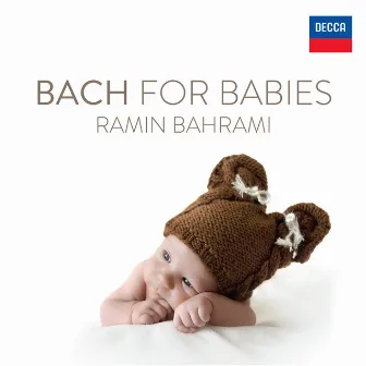 Bach: Bach For Babies by Ramin Bahrami