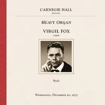 Virgil Fox at Carnegie Hall, New York City, December 20, 1972 by Virgil Fox