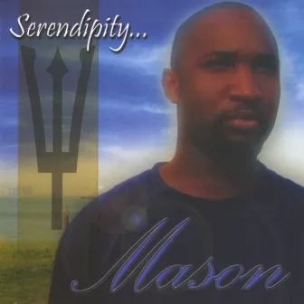 Serendipity by Mason