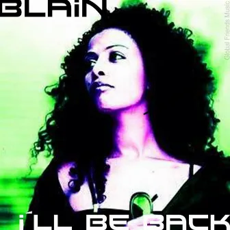 I'll be back by Blain