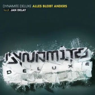 Alles bleibt anders by Dynamite Deluxe