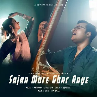 Sajan More Ghar Aaye (Electro Fusion) by Dev Basak