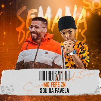 Sou da Favela by Mc Fefe ZN