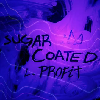 Sugar Coated by L. Profit