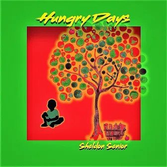 Hungry Days by Sheldon Senior