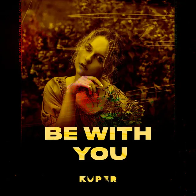 Be With You