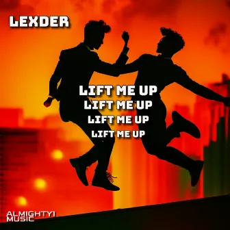 Lift Me Up by Lexder