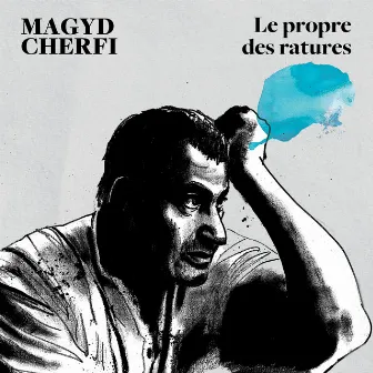 Le propre des ratures by Magyd Cherfi