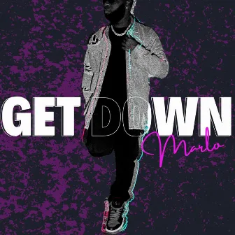 Get Down by Marlo