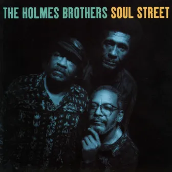 Soul Street by The Holmes Brothers