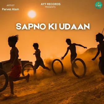 Sapno Ki Udaan by AYT RECORDS