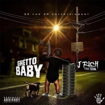 Ghetto Baby by J Rich Tha Don