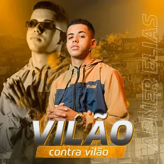 Vilão contra Vilão by abner elias