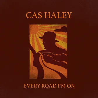 Every Road I'm On by Cas Haley